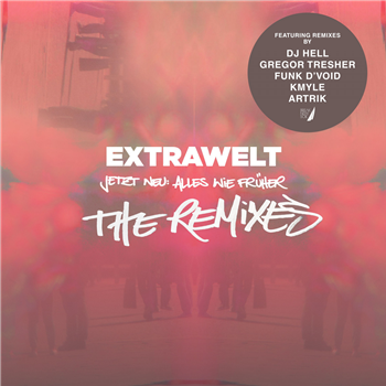Extrawelt - Jetzt Neu: Alles Wie Früher (The Remixes) - Break New Soil