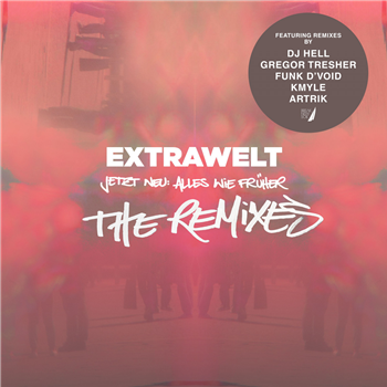 Extrawelt - Jetzt Neu: Alles Wie Früher (The Remixes) - Break New Soil Extrawelt - Jetzt Neu: Alles Wie Früher (The Remixes) - Break New Soil
