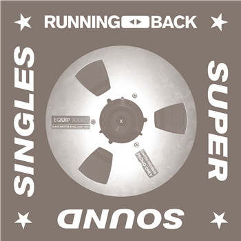 Equip - Greg Wilson Presents XXXO + ICA Beats - Running Back Super Sound Singles Equip - Greg Wilson Presents XXXO + ICA Beats - Running Back Super Sound Singles
