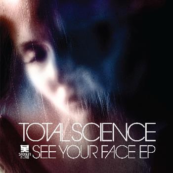 Total Science - See Your Face EP - Shogun Audio
