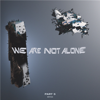 Various Artists - We Are Not Alone - Part 5 - BPITCH Various Artists - We Are Not Alone - Part 5 - BPITCH