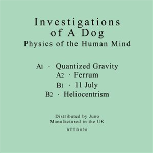 INVESTIGATIONS OF A DOG - Physics Of The Human Mind - Return To Disorder