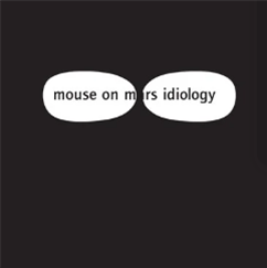 Mouse On Mars - Idiology (White Vinyl) - Thrill Jockey