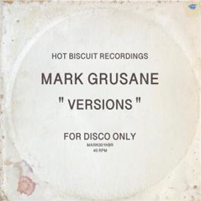 MARK GRUSANE - VERSIONS (2 X 180G 12") - HOT BISCUIT RECORDINGS