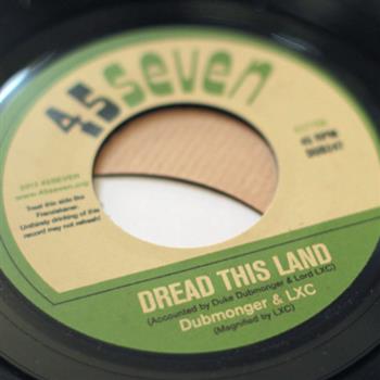 Dubmonger, LXC & The Untouchables - Tread This Land Versions (7") - 45SEVEN