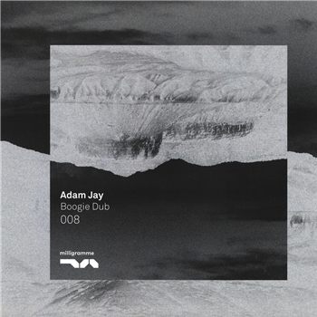 Adam Jay - Boogie Dub - Milligramme