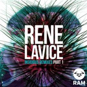 Rene LaVice - Insidious Remixes Part 1 - Ram Records