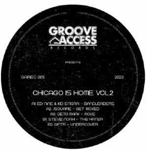 ED NINE/KID ENIGMA/JSQUARE/GETO MARK/STEVE NOAH/AFTR - Groove Access Presents: Chicago Is Home Vol.2 (grey vinyl) - Groove Access ED NINE/KID ENIGMA/JSQUARE/GETO MARK/STEVE NOAH/AFTR - Groove Access Presents: Chicago Is Home Vol.2 (grey vinyl) - Groove Access