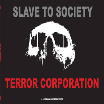 Slave To Society - Terror Corporation - BANK Records