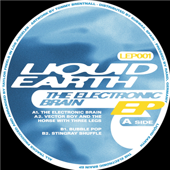 Liquid Earth - The Electronic Brain EP - Liquid Earth Physical