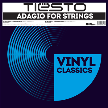 TIËSTO - ADAGIO FOR STRINGS - VINYL CLASSICS TIËSTO - ADAGIO FOR STRINGS - VINYL CLASSICS