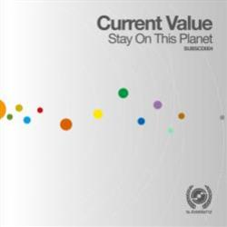Current Value - Stay On This Planet - Incl. full CD Album - Subsistenz