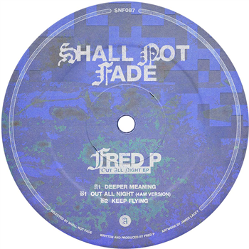Fred P - Out All Night 10" - Shall Not Fade
