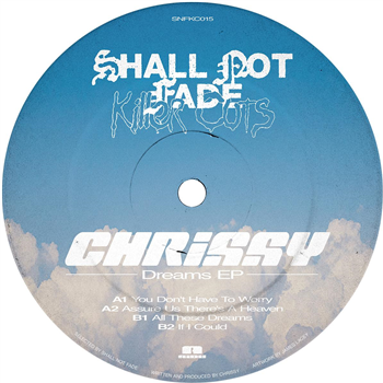Chrissy - Dreams EP - Shall Not Fade