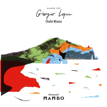 Giorgio Lopez - Chalet Miseno (incl. DL Code) - Horisontal Mambo