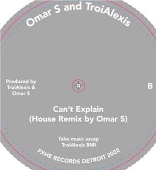 Omar S - Cant Explain Featuring TROIALEXIS - FXHE Records