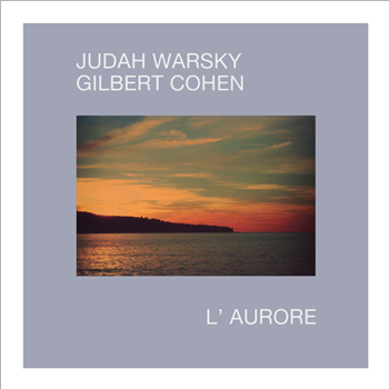 Judah Warsky & Gilbert Cohen - L’aurore - Versatile Records