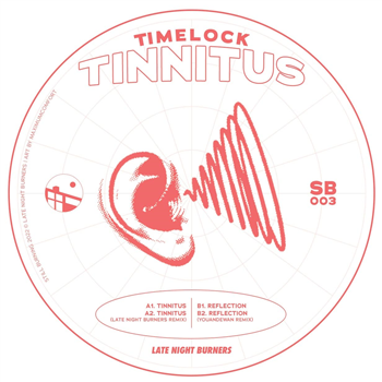Timelock - Tinnitus w/ Youandewan Remix EP - Late Night Burners Timelock - Tinnitus w/ Youandewan Remix EP - Late Night Burners