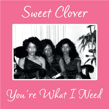 Sweet Clover - You’re What I Need - Kalita Records