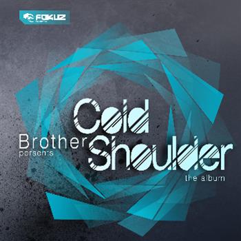 Brother - Cold Shoulder (2 x 12" incl. full 2 x CD Album) - Fokuz Recordings