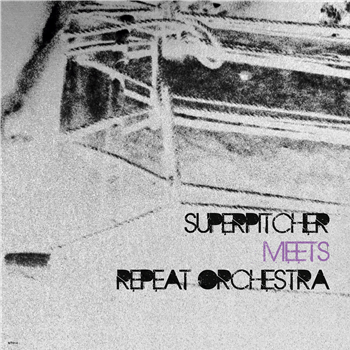 Superpitcher / Repeat Orchestra - Superpitcher meets Repeat Orchestra - Couldnt Care More