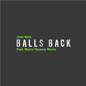 Josh Wink - Balls Back (w/ Marco Faraone Remix) - Ovum