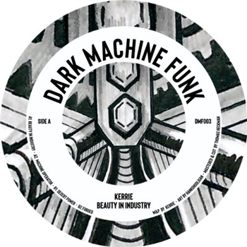 Kerrie - Beauty In Industry - Dark Machine Funk