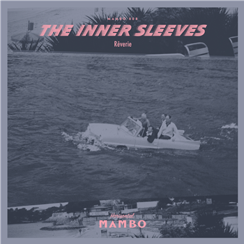 The Inner Sleeves - Rêverie (LP+ DL) - Horisontal Mambo