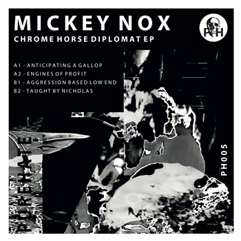 Mickey Nox - Chrome Horse Diplomat EP - Pure Hate Mickey Nox - Chrome Horse Diplomat EP - Pure Hate