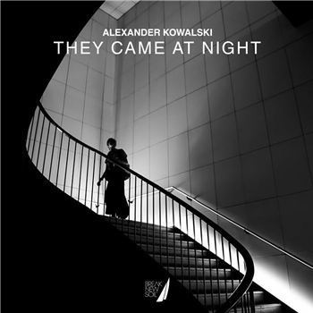 Alexander Kowalski - They Came At Night - Break New Soil Alexander Kowalski - They Came At Night - Break New Soil