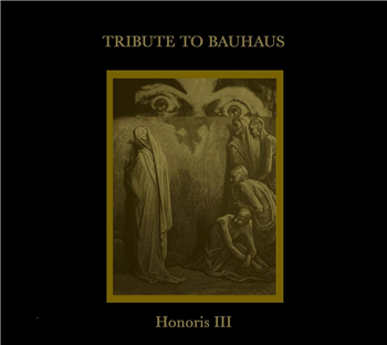 VARIOUS ARTISTS - HONORIS III - TRIBUTE TO BAUHAUS - SOIL RECORDS