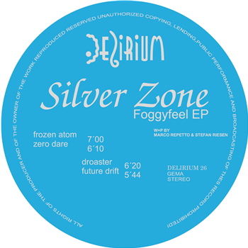 Silver Zone - Foggyfeel EP - Delirium Records