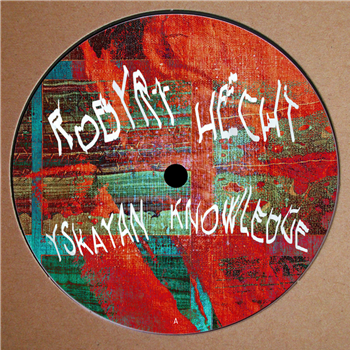 Robyrt Hecht - Yskayan Knowledge EP - Yuyay