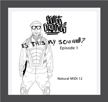 Scott Grooves - Is This My Sound? Episode 1 - NATURAL MIDI