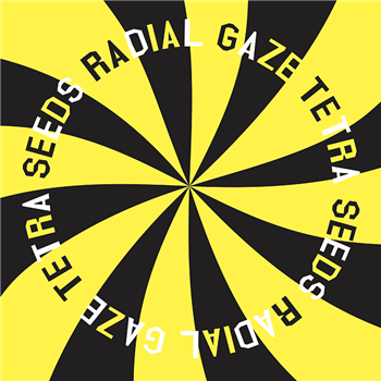 Radial Gaze - Tetra Seeds EP - Thisbe Recordings