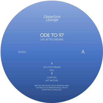 Ode To 97 - Life After Dreams - Departure Lounge