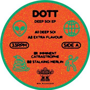 DOTT - Deep Soi EP - Mr.Banger DOTT - Deep Soi EP - Mr.Banger