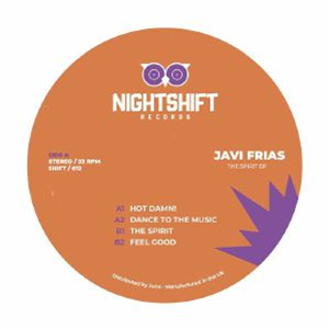 Javi Frias - The Spirit EP - Night Shift Javi Frias - The Spirit EP - Night Shift