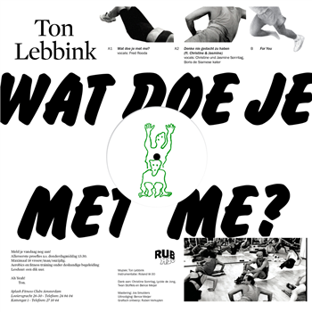 Ton Lebbink - Wat Doe Je Met Me? - Rubber