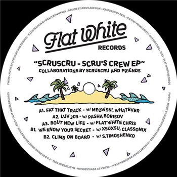 Scruscru - Scrus Crew EP - Flat White Records Scruscru - Scrus Crew EP - Flat White Records