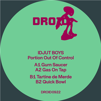 Idjut Boys - Portion Out Of Control - Droid Recordings