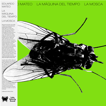 EDUARDO MATEO - LA MÁQUINA DEL TIEMPO, LA MOSCA - LITTLE BUTTERFLY RECORDS