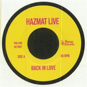 HAZMAT LIVE - Back In Love 7" - Papaya Detroit