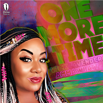 Vick Lavender feat. Amma Whatt - ONE MORE TIME - OCHA RECORDS