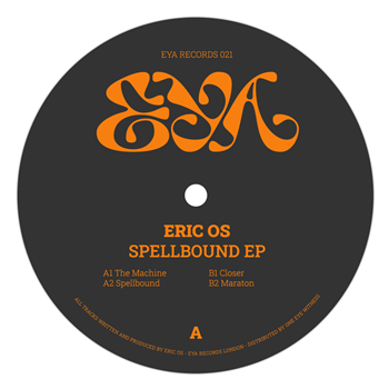 Eric OS - Spellbound EP - EYA Records Eric OS - Spellbound EP - EYA Records