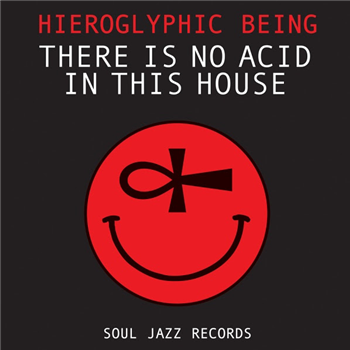 SJR LPHieroglyphic Being - There Is No Acid In This House (2 X LP + Download) - Soul Jazz Records