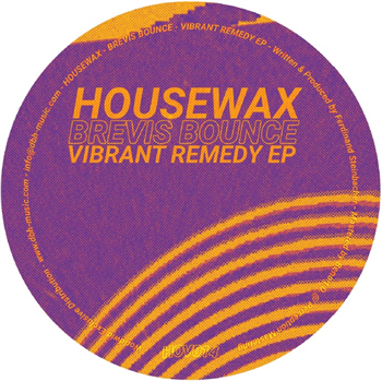 Brevis Bounce - Vibrant Remedy EP - Housewax