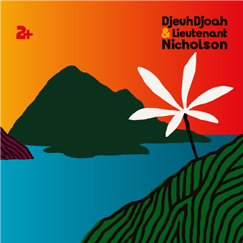 DjeuhDjoah & Lieutenant Nicholson - 2+ - Hot Casa Records
