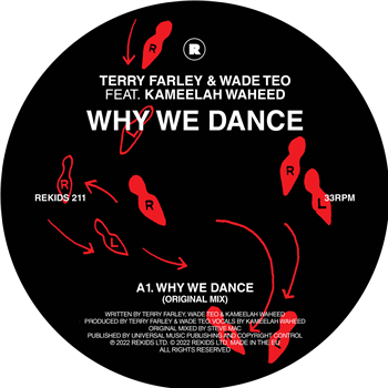 Terry Farley & Wade Teo feat. Kameelah Waheed - Why We Dance (Incl. Kevin Swain & Terry Farley Remix) - Rekids