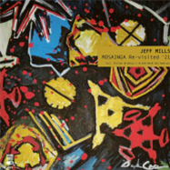 Jeff Mills - MOSAINGA RE-VISITED (MILTON BRADLEY RMXS) - Psycho Thrill